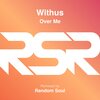 Withus、Alexander Mahr、Stefan Gisnapp - Over Me (Edit)