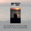 Evan Lake、Dj Amor - Run Away With Me (Rawanara remix)