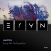 Liquefied - Tuning With The Dance Floor (Original Mix)