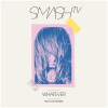 smash tv、Cari Golden - Whatever