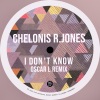 CHELONIS R. JONES、oscar l - I Don't Know (Oscar L Remix)