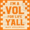 Matt Stillwell《I'm a Vol for Life Y'all》[MP3/LRC]