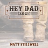 Matt Stillwell《Hey Dad》[MP3/LRC]