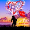 Jay Nitz、PG Brown - A Little Bit of Love (feat. PG Brown)(Explicit)