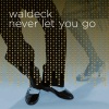 Waldeck、Patrizia Ferrara - Never Let You Go