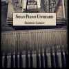 Stanton Lanier《Solo Piano Unheard》[MP3/LRC]