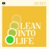 Petey USA - Lean Into Life (Explicit)