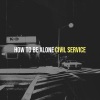 Civil Service - Pull the Stitches