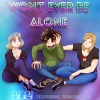 BiCiPay、DemonChan - Won't Ever Be Alone (feat. DemonChan)