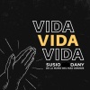 El Susio、Dany、De La Mano Del Mas Grande《Vida》[MP3/LRC]