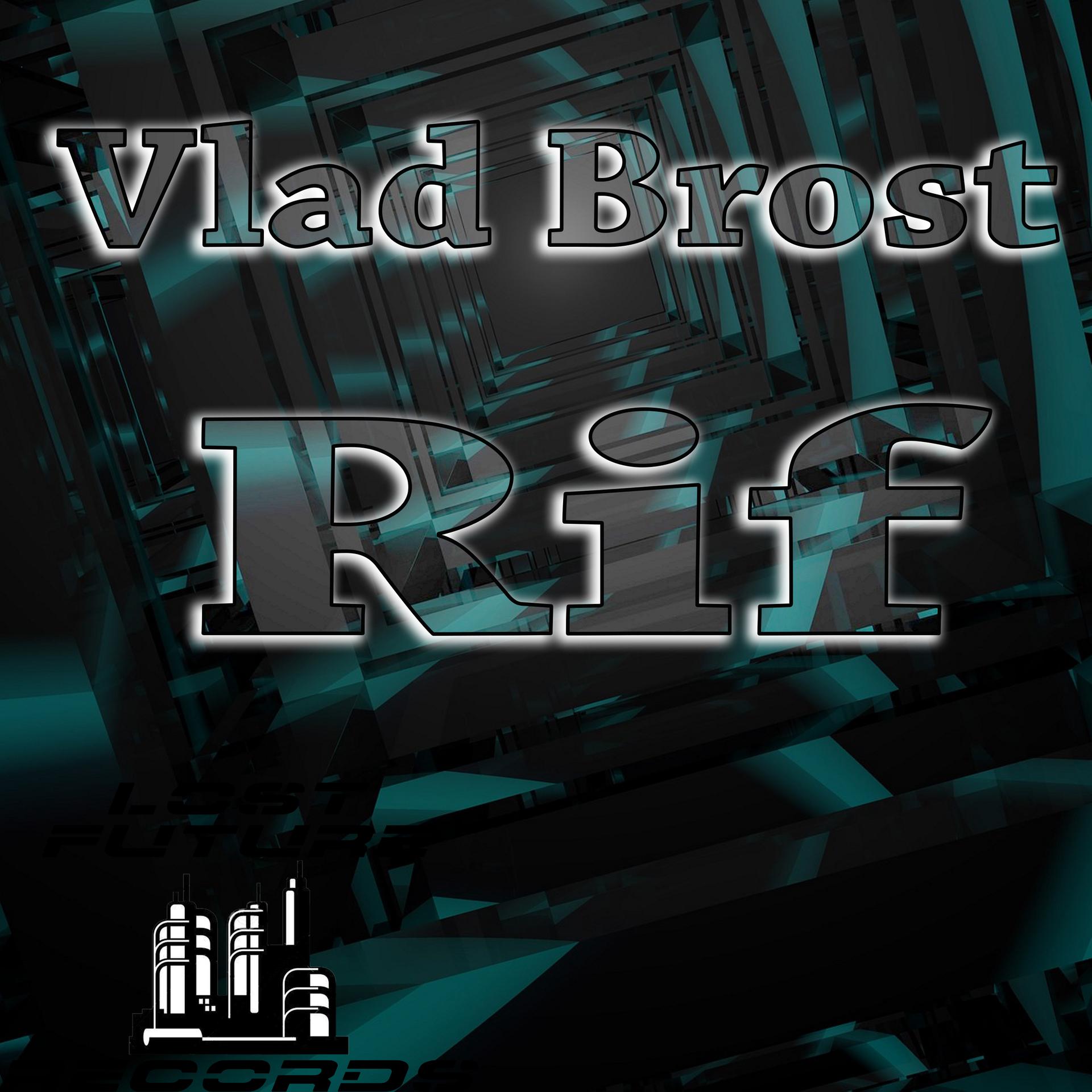 VladBrost - Rif (Original Mix)
