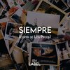 Label - Siempre (Pecos)