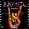 uncle mac - Heavy Metal (Explicit)