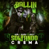 Ballin、Alan G、Dj Azter《Soltando Crema (Explicit)》[MP3/LRC]