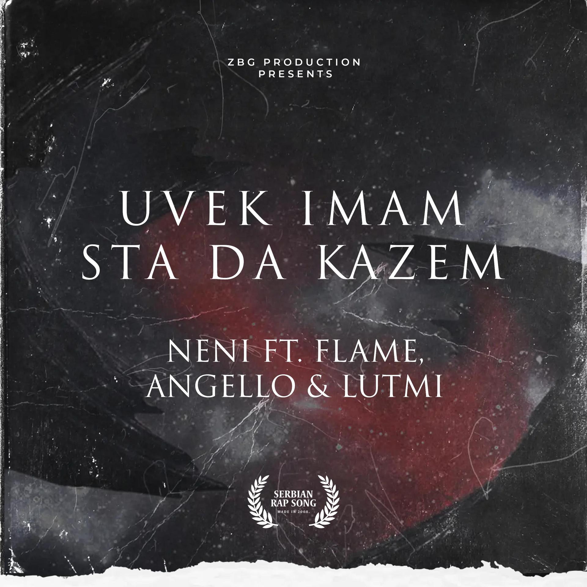 angello、Neni、Mihajlo Stojadinovic、Nemanja Petrović、Lutmi、Flame - Uvek Imam Sta Da Kazem (Explicit)