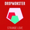 Dropmonster - Sonic Underworld (Original Mix)