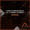 Vadim Bonkrashkov、Wonder Element - Omega (Original Mix)