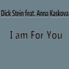 Dick Stein、Anna Kaskova《I Am For You (Schneider Electric Remix)》[MP3/LRC]