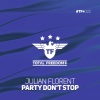 Julian Florent - Party Don't Stop (Extended Mix)