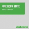 One Rock State - Broken Fate (Original Mix)