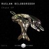 Ruslan Beloborodov - Chase (Original Mix)