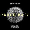 Drewtech - Space Bass (Original Mix)