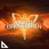 MaxFIIL《Eshar Human 1 (Original Mix)》[MP3/LRC]