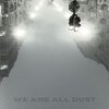 Andre Marques - WE ARE ALL DUST