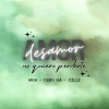 Mek、Zilli、Mariano Eduardo Righetti、CERO KA - Desamor