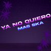 oregon - Ya no quiero mas ska 2022