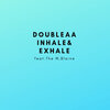 Double AA、The W、Blaine - Inhale & Exhale (feat. Blaine & The W)(Explicit)