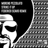 Moreno Pezzolato、Federico Scavo - Strike It Up (Federico Scavo Remix)