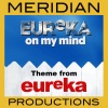 Meridian Film Music Recordings - Eureka On My Mind (Main Theme)
