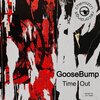 Goosebump - Time Out (Extended Mix)