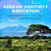 African Sound Therapy Masters - Savannah Meditation