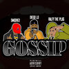 Diego Lo、Smoove2、Ralfy the Plug - Gossip (Explicit)