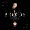 BROODS - All of Your Glory