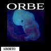 Orbe - Na Infância