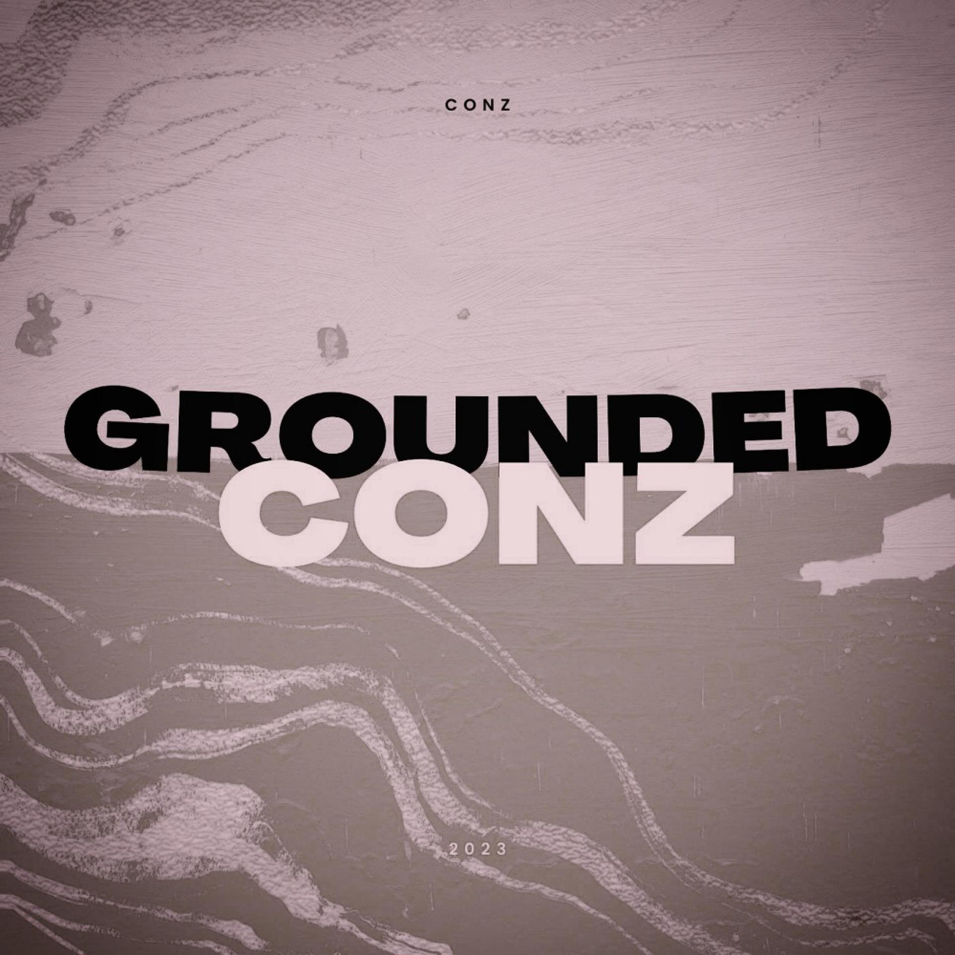 Conz - Grounded (Explicit)