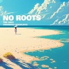 Velvet Dreamer、Nicolas Rebscher、Alice Merton、Veronika Sokolova - No Roots