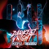 KEVU、NIVIRO《Darkest Night》[MP3/LRC]