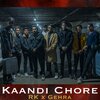 Gehra、RK - Kaandi Chore (Explicit)