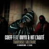 Coeff、DJ Djel、Aneeway Jones、HIT L'Agité、Onyx《Traversée solitaire》[MP3/LRC]