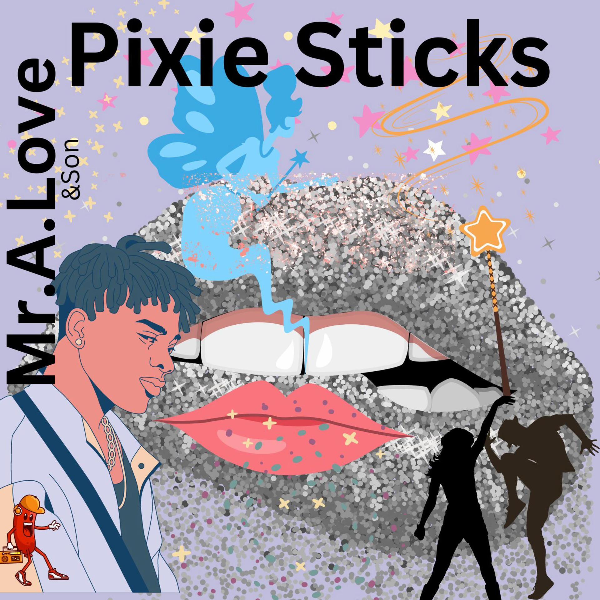 Mr.A.Love、Don P - Pixie Sticks (feat. Don P)