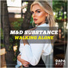 -M-、D Substance - Walking Alone