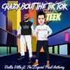 Dalla Villa、The Legend Paul Anthony - Crazy Bout The Teek Tok (feat. The Legend Paul Anthony)