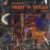 B1uan - NIGHT IN VEGAS (feat. B1uan)(Explicit)