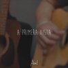 ABRIL - A Primera Vista
