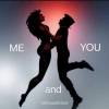 MY&FRIENDS - Me and You