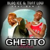Blaq Ice、Tuff Low、Rom J - Ghetto Vibes